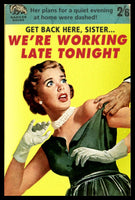 Were Working Late Tonight Funny Pulp Art Fridge Magnet 6x8 Large