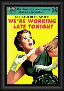 Were Working Late Tonight Funny Pulp Art Fridge Magnet 6x8 Large